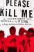 Please Kill Me : The Uncensored Oral History of Punk