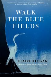 Walk the Blue Fields