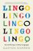 Lingo : Around Europe in Sixty Languages Lingo : Around Europe in Sixty Languages