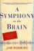 Symphony in the Brain : The Evolution of the New Brain Wave Biofeedback