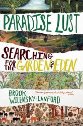 Paradise Lust : Searching for the Garden of Eden