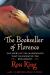 The Bookseller of Florence : The Story of the Manuscripts at the Heart of the Renaissance