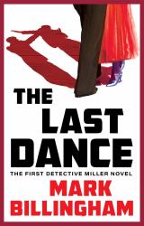 The Last Dance : The First Detective Miller Novel