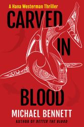 Carved in Blood : A Hana Westerman Thriller