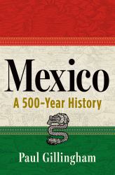 Mexico : A 500-Year History