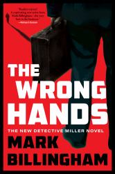 The Wrong Hands : The Next Detective Miller Novel
