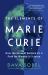 The Elements of Marie Curie : How the Glow of Radium Lit a Path for Women in Science