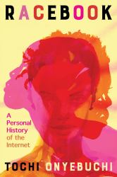 Racebook : A Personal History of the Internet