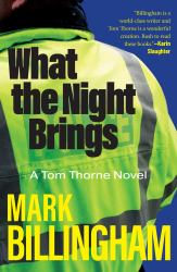 What the Night Brings : A Tom Thorne Novel