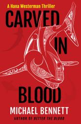 Carved in Blood : A Hana Westerman Thriller