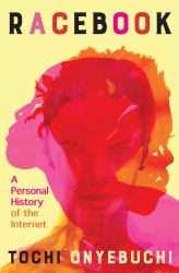 Racebook : A Personal History of the Internet