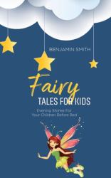 Fairy Tales for Kids : Evening Stories for Your Children Before Bed