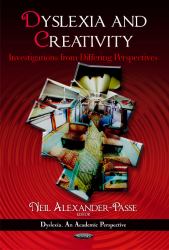 Dyslexia and Creativity : Investigations from Differing Perspectives