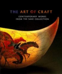 The Art of Craft : Contemporary Works from the Saxe Collection