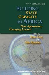 Building State Capacity in Africa : New Approaches, Emerging Lessons
