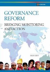 Governance Reform : Bridging, Monitoring, and Action