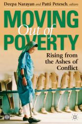 Moving Out of Poverty : Rising from the Ashes of Conflict