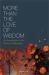 More Than the Love of Wisdom : An Introduction to the Whole of Philosophy