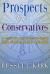 Prospects for Conservatives : A Compass for Rediscovering the Permanent Things
