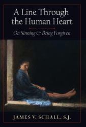 A Line Through the Human Heart : On Sinning & Being Forgiven