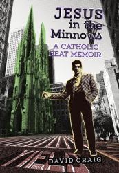 Jesus in the Minnows : A Catholic Beat Memoir