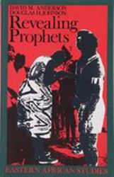 Revealing Prophets : Prophecy in Eastern African History