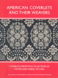 American Coverlets and Their Weavers : Coverlets from the Collection of Foster and Muriel Mccarl