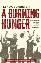 A Burning Hunger : One Family's Struggle Against Apartheid