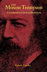 The Moxon Tennyson : A Landmark in Victorian Illustration