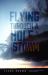 Flying Through a Hole in the Storm : Poems Flying Through a Hole in the Storm : Poems
