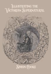 Illustrating the Victorian Supernatural