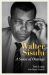 Walter Sisulu : A Sense of Outrage