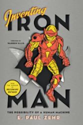 Inventing Iron Man : The Possibility of a Human Machine