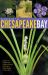 Plants of the Chesapeake Bay : A Guide to Wildflowers, Grasses, Aquatic Vegetation, Trees, Shrubs, and Other Flora Plants of the Chesapeake Bay : A Guide to Wildflowers, Grasses, Aquatic Vegetation, Trees, Shrubs, and Other Flora