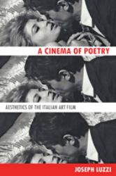 A Cinema of Poetry : Aesthetics of the Italian Art Film