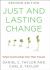 Just and Lasting Change : When Communities Own Their Futures Just and Lasting Change : When Communities Own Their Futures