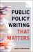 Public Policy Writing That Matters