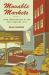 Movable Markets : Food Wholesaling in the Twentieth-Century City