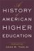A History of American Higher Education