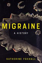 Migraine : A Thousand-Year History
