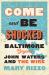 Come and Be Shocked : Baltimore Beyond John Waters and the Wire Come and Be Shocked : Baltimore Beyond John Waters and the Wire