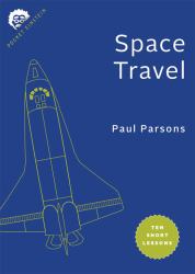Space Travel : Ten Short Lessons