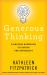 Generous Thinking : A Radical Approach to Saving the University