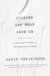 The Way You'll Never Be Again : A Survivor's Guide to Writing Your Story of Trauma and Transformation