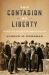 The Contagion of Liberty : The Politics of Smallpox in the American Revolution