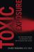 Toxic Exposure : The True Story Behind the Monsanto Trials and the Search for Justice