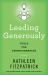 Leading Generously : Tools for Transformation