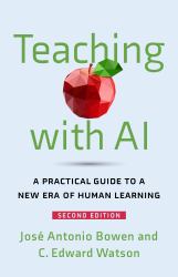 Teaching with AI : A Practical Guide to a New Era of Human Learning