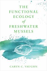The Functional Ecology of Freshwater Mussels