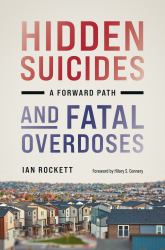 Hidden Suicides and Fatal Overdoses : A Forward Path